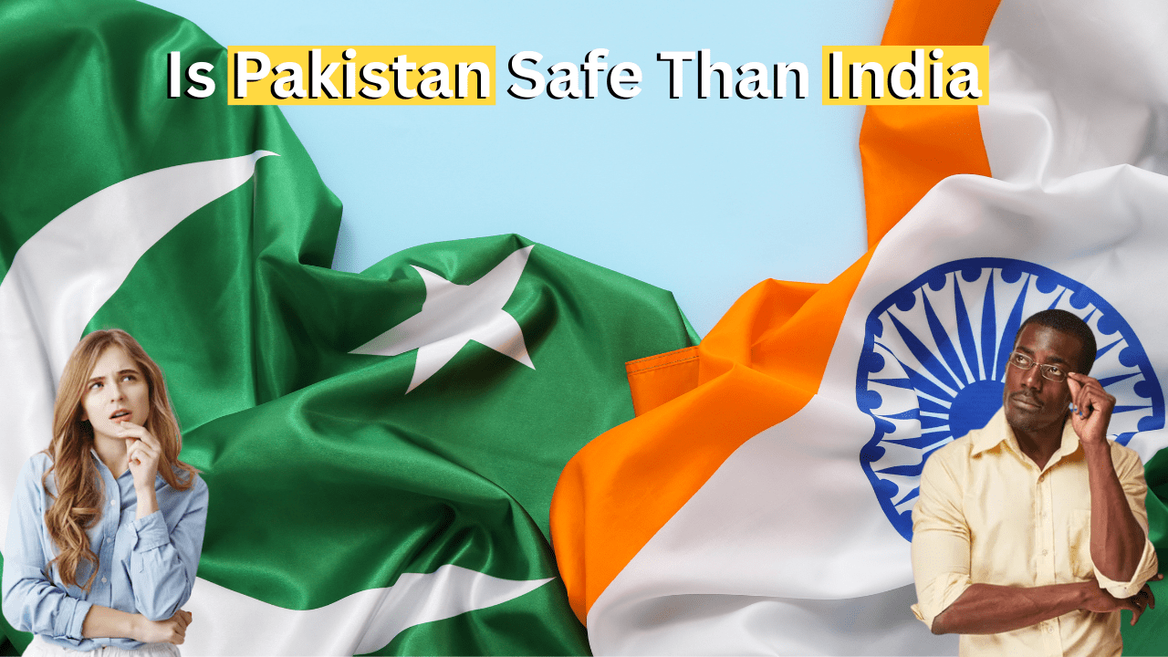 Is Pakistan Safe Than India-min