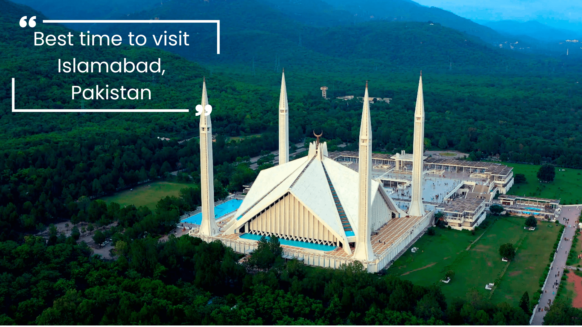 Best time to visit Islamabad, Pakistan-min