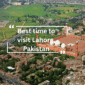 Best time to visit Lahore, Pakistan-min