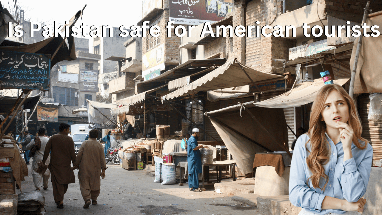 Is Pakistan safe for American tourists-min
