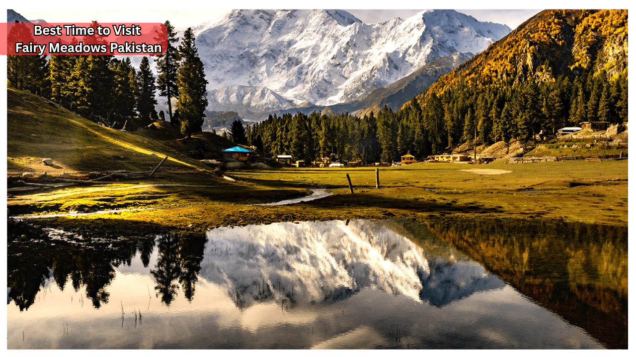 Best Time to Visit Fairy Meadows Pakistan-min