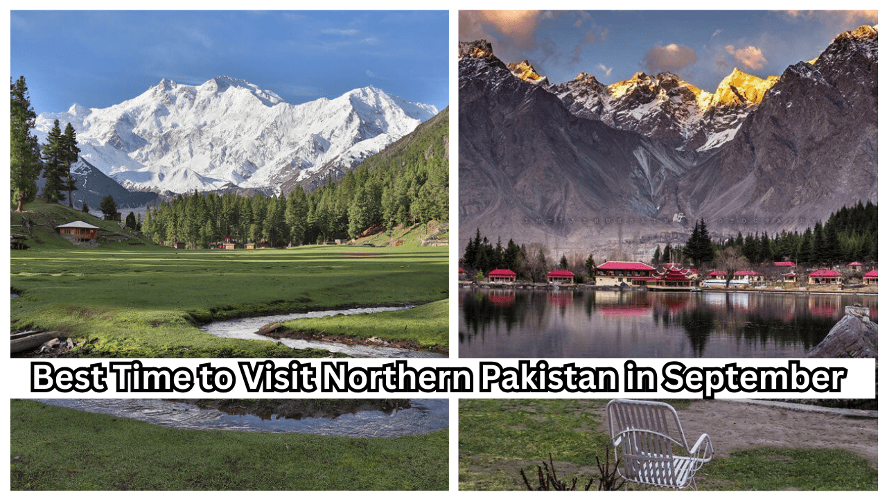 Best Time to Visit Northern Pakistan in September-min