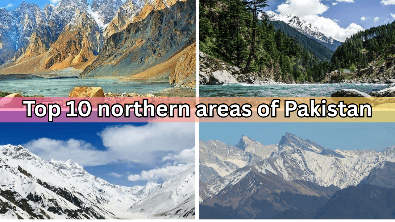 Top 10 northern areas of Pakistan-min