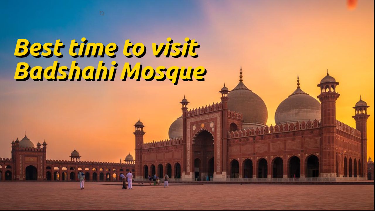 Best time to visit Badshahi Mosque-min