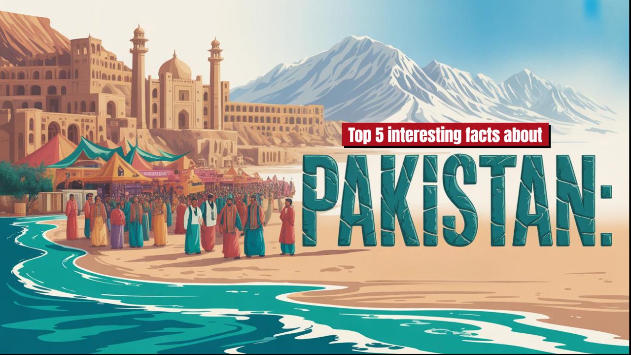 Top 5 interesting facts about Pakistan-min